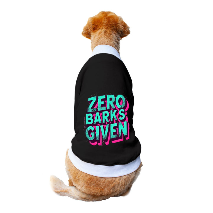 Ruse 'Basics' "Zero Barks Given" Printed Crew Neck Full Sleeve Sweatshirt For Dogs
