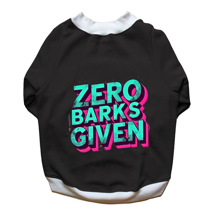 Ruse 'Basics' "Zero Barks Given" Printed Crew Neck Full Sleeve Sweatshirt For Dogs