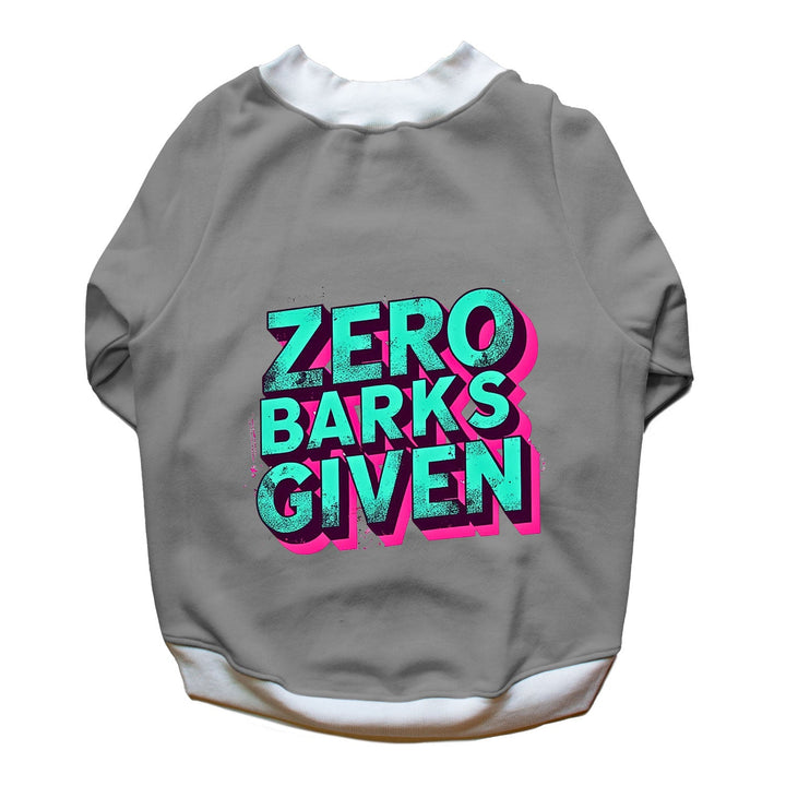 Ruse 'Basics' "Zero Barks Given" Printed Crew Neck Full Sleeve Sweatshirt For Dogs