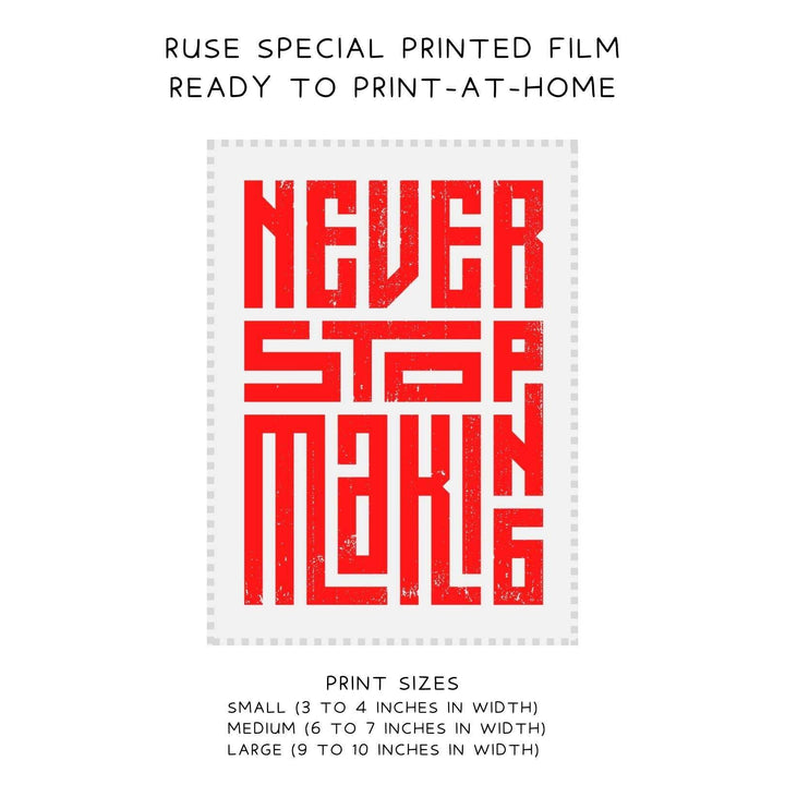 Ruse DIY Print-At-Home Unisex White T-Shirt – “Never Stop Making”