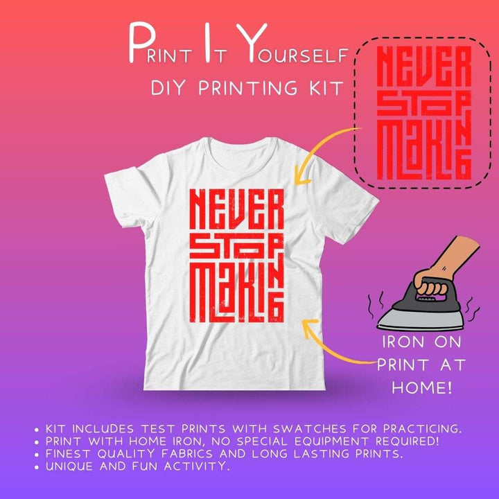 Ruse DIY Print-At-Home Unisex White T-Shirt – “Never Stop Making”