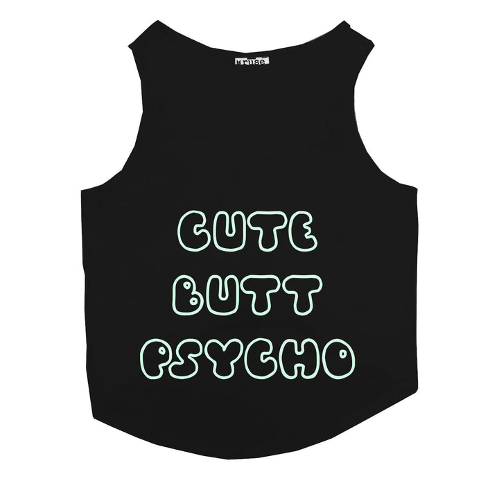 "Cute Butt Psycho" Night Glow Printed Dog Tee