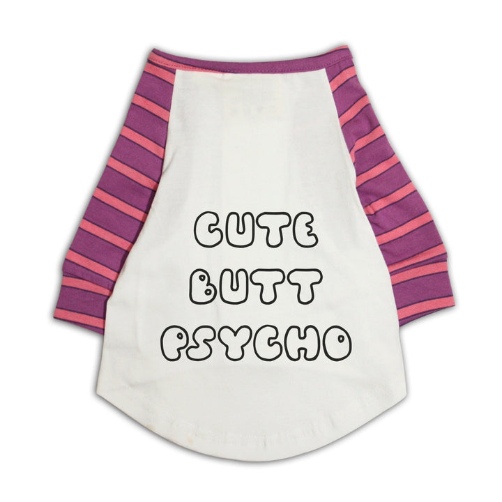 Cute Butt Psycho Striper Raglan Dog Streetwear Tee