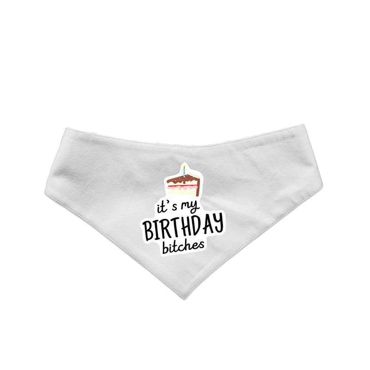 "It's My Birthday Bitches 2" Printed Reversible Bandana for Dogs
