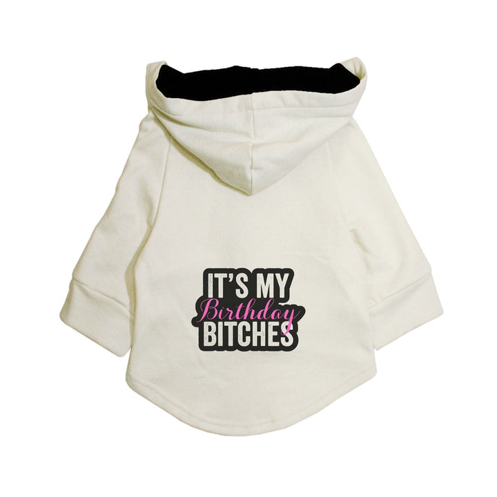 "It's My Birthday Bitches" Printed Dog Hoodie Jacket