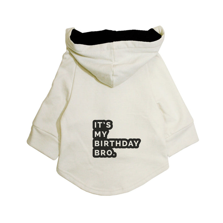 "It's My Birthday Bro" Printed Dog Hoodie Jacket