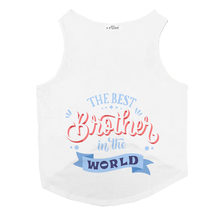 Ruse "Best Brother In The World" Printed Tank Dog Tee
