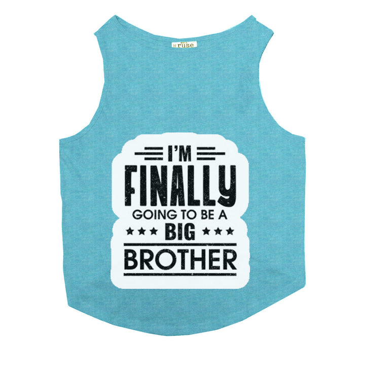 Ruse "Finally Going to be a Big Brother" Printed Tank Dog Tee