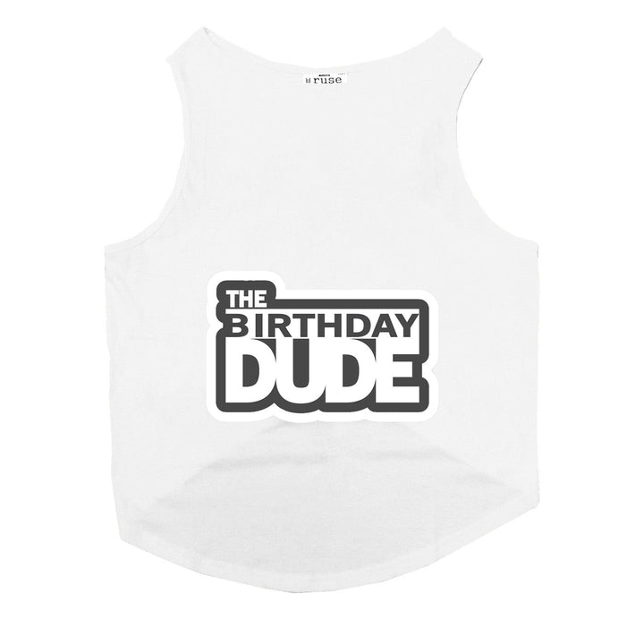 "The Birthday Dude" Printed Tank Dog Tee