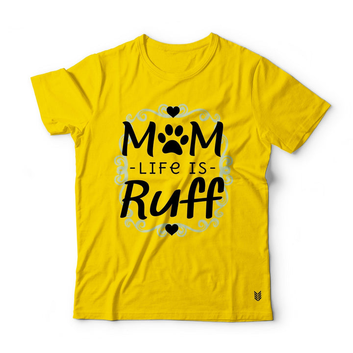 "Dog Mom Life is Ruff" Printed Half Sleeves Basic Crew Neck Unisex Tee