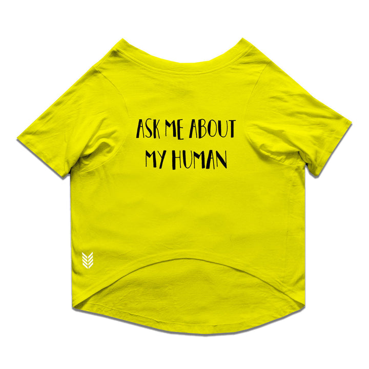 Ruse Basic Crew Neck "Ask Me About My Human" Printed Half Sleeves Cat Tee