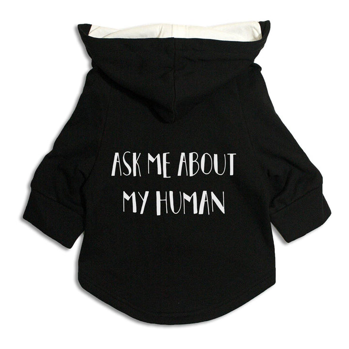 "Ask Me About My Human" Dog Hoodie Jacket