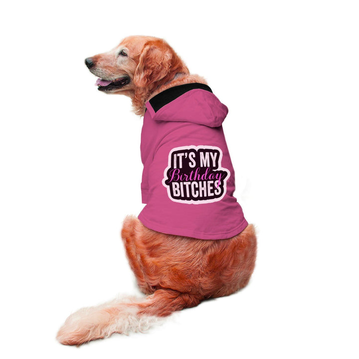 "It's My Birthday Bitches" Printed Dog Hoodie Jacket