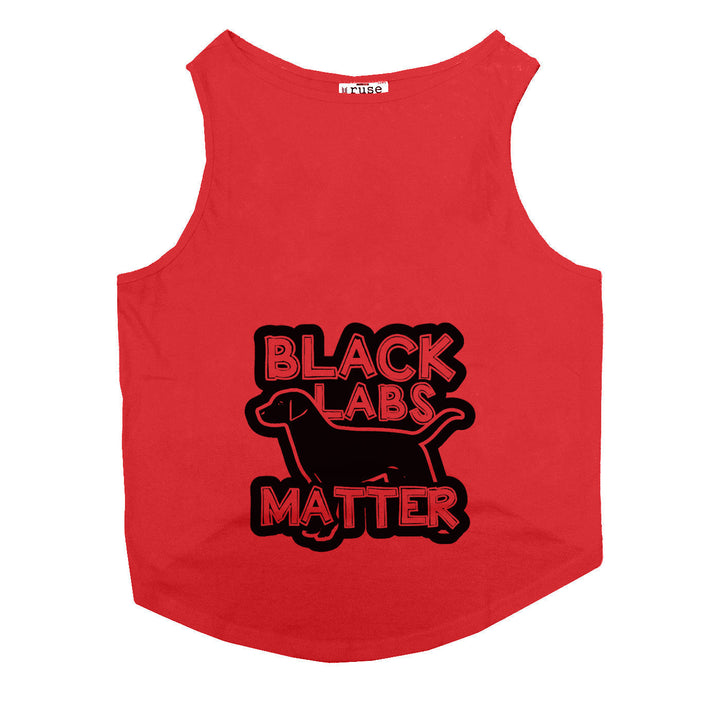 "Black Labs Matter" Dog Tee